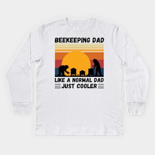 Beekeeping Dad Like A Normal Dad Just Cooler, Funny Beekeeper Dad Kids Long Sleeve T-Shirt